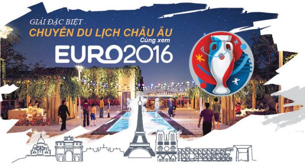 Du lịch châu Âu xem Euro 2016 cùng The Gold View